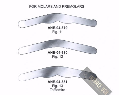Matrix Retainers, for Molars and Premolars Fig. 12